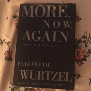 Now, More, Again by Elizabeth Wurtzel